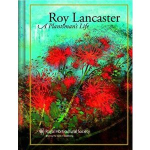 Roy Lancaster. My Life with Plants, Hardback - Roy Lancaster imagine