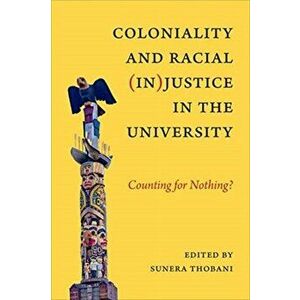 Coloniality and Racial (In)Justice in the University. Counting for Nothing?, Paperback - *** imagine