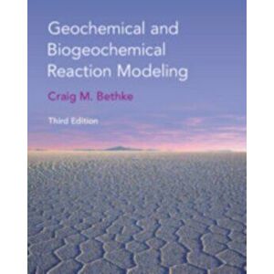 Geochemical and Biogeochemical Reaction Modeling. 3 Revised edition, Paperback - *** imagine