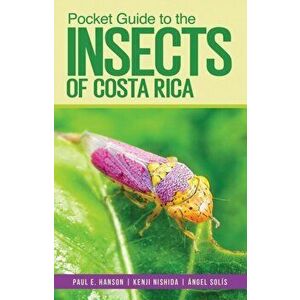 Pocket Guide to the Insects of Costa Rica, Paperback - Angel Solis imagine