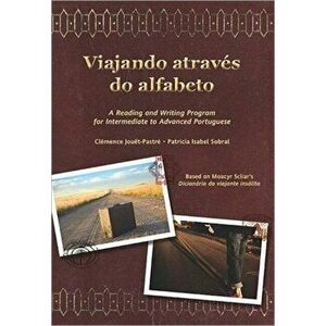 Viajando atraves do alfabeto. A Reading and Writing Program for Interm. Portuguese, Paperback - Moacyr Scliar imagine