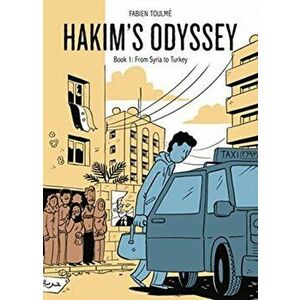 Hakim's Odyssey. Book 1: From Syria to Turkey, Hardback - Fabien Toulme imagine