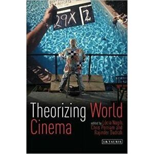 Theorizing World Cinema, Paperback - *** imagine