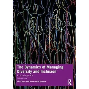 The Dynamics of Managing Diversity and Inclusion. A Critical Approach, 5 New edition, Paperback - *** imagine