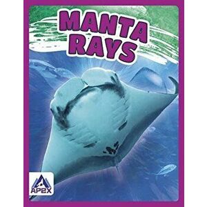 Giants of the Sea: Manta Rays, Hardback - Angela Lim imagine