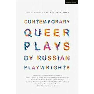 Contemporary Queer Plays by Russian Playwrights. Satellites and Comets; Summer Lightning; A Little Hero; A Child for Olya; The Pillow's Soul; Every Sh imagine
