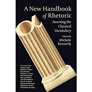 A New Handbook of Rhetoric. Inverting the Classical Vocabulary, Paperback - *** imagine