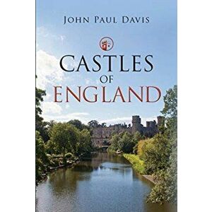 Castles of England, Hardback - John Paul Davis imagine