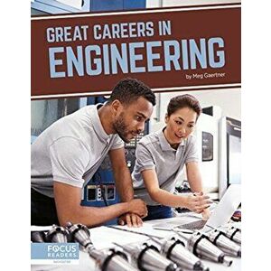 Great Careers in Engineering, Hardback - Meg Gaertner imagine