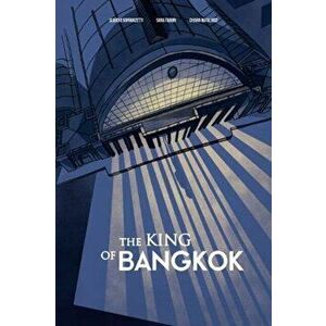 The King of Bangkok, Paperback - Chiara Natalucci imagine