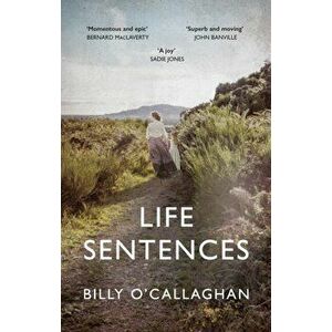 Life Sentences. The #3 Irish Bestseller, Hardback - Billy O'Callaghan imagine