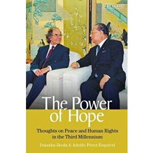 The Power of Hope. Thoughts on Peace and Human Rights in the Third Millennium, Hardback - Adolfo Perez Esquivel imagine
