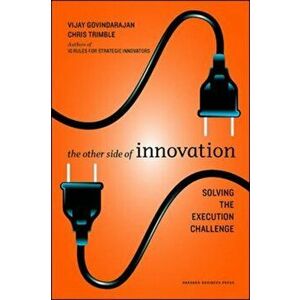 The Other Side of Innovation. Solving the Execution Challenge, Hardback - Chris Trimble imagine
