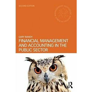 Financial Management and Accounting in the Public Sector. 2 New edition, Paperback - *** imagine