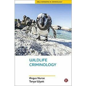Wildlife Criminology, Paperback - Tanya (Northumbria University) Wyatt imagine