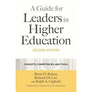 A Guide for Leaders in Higher Education. Core Concepts, Competencies, and Tools, 2 Revised edition, Paperback - Jonathan Scott Holloway imagine