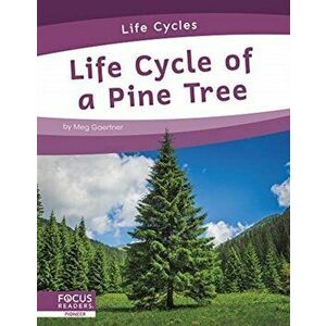 Life Cycles: Life Cycle of a Pine Tree, Hardback - Meg Gaertner imagine