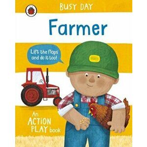 Busy Day: Farmer. An action play book, Board book - Dan Green imagine