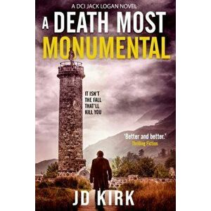 Death Most Monumental, Paperback - J.D. Kirk imagine