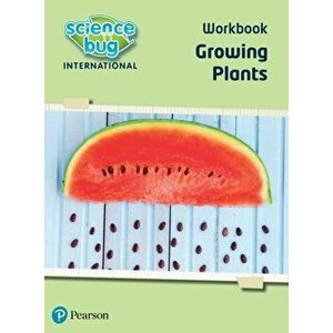Science Bug: Growing plants Workbook, Paperback - Eleanor Atkinson imagine