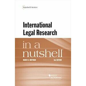 International Legal Research in a Nutshell. 3 Revised edition, Paperback - Marci B. Hoffman imagine