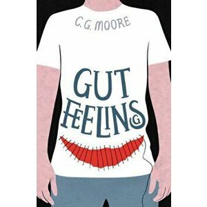Gut Feelings, Paperback - C. G. Moore imagine
