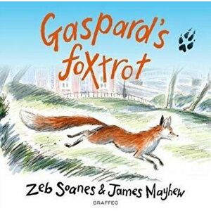 Gaspard's Foxtrot, Hardback - Zeb Soanes imagine