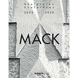 Mack. Sculptures (Bilingual edition). 2003-2020, Hardback - Beat Wyss imagine