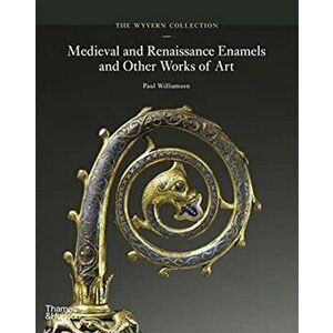 The Wyvern Collection. Medieval and Renaissance Enamels and Other Works of Art, Hardback - Paul Williamson imagine