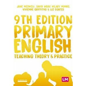 Primary English: Teaching Theory and Practice, Paperback - Elizabeth Coates imagine