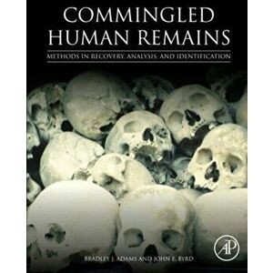 Commingled Human Remains. Methods in Recovery, Analysis, and Identification, Paperback - *** imagine