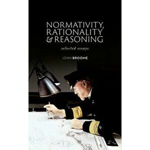 Normativity, Rationality and Reasoning. Selected Essays, Hardback - *** imagine
