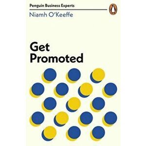 Get Promoted, Paperback - Niamh O'Keeffe imagine