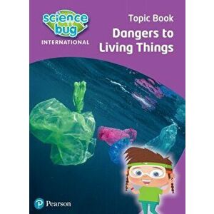 Science Bug: Dangers to living things Topic Book, Paperback - Nicola Waller imagine