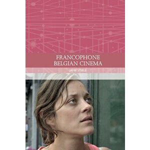 Francophone Belgian Cinema, Paperback - Jamie Steele imagine