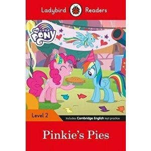 Ladybird Readers Level 2 - My Little Pony: Pinkie's Pies (ELT Graded Reader), Paperback - Ladybird imagine