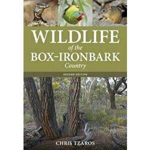 Wildlife of the Box-Ironbark Country. Second Edition, Paperback - Chris Tzaros imagine