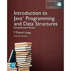 Introduction to Java Programming and Data Structures, Comprehensive Version [Global Edition]. 12 ed, Paperback - Y. Liang imagine