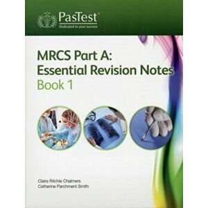 MRCS Part A: Essential Revision Notes, Paperback - Claire Ritchie Chalmers imagine