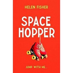Space Hopper. the most recommended debut of 2021, Hardback - Helen Fisher imagine