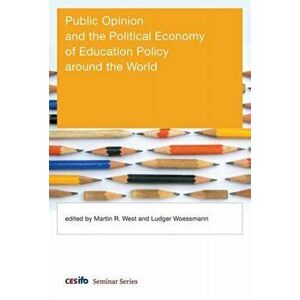 Public Opinion and the Political Economy of Education Policy around the World, Hardback - Ludger Woessmann imagine