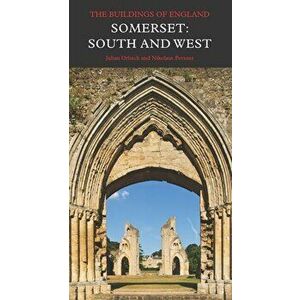 Somerset: South and West, Hardback - Nikolaus Pevsner imagine