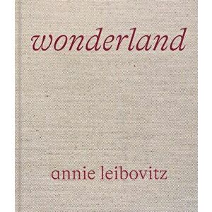 Annie Leibovitz: Wonderland, Hardback - *** imagine