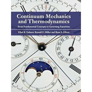 Continuum Mechanics and Thermodynamics. From Fundamental Concepts to Governing Equations, Hardback - *** imagine