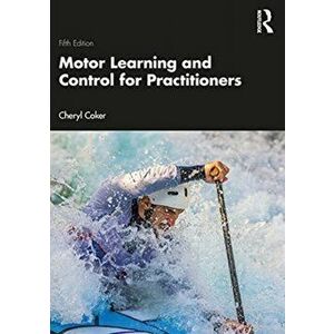 Motor Learning and Control for Practitioners. 5 New edition, Paperback - *** imagine