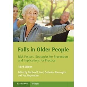 Falls in Older People. Risk Factors, Strategies for Prevention and Implications for Practice, 3 Revised edition, Paperback - *** imagine