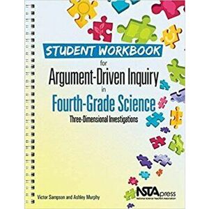 Student Workbook for Argument-Driven Inquiry in Fourth-Grade Science, Paperback - Ashley Murphy imagine