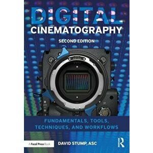 Digital Cinematography. Fundamentals, Tools, Techniques, and Workflows, 2 New edition, Paperback - *** imagine
