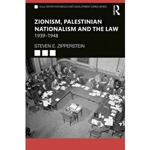 Zionism, Palestinian Nationalism and the Law. 1939-1948, Paperback - *** imagine