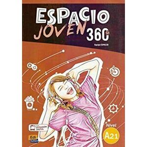 Espacio Joven 360 Level A2.1 : Student Book with free coded access to the ELEteca. Libro de Alumno, Paperback - Equipo Espacio imagine